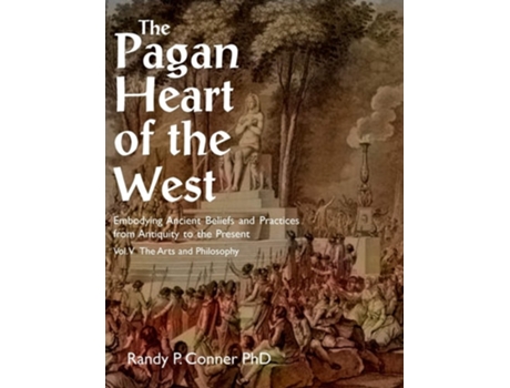 Livro The Pagan Heart Of The West De Randy P Conner (inglês)