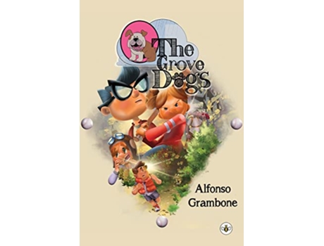 Livro The Grove Dogs de Alfonso Grambone (Inglês)