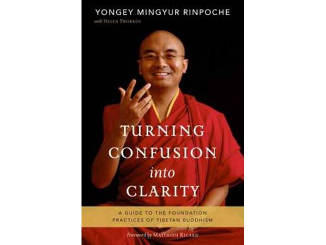 Livro Turning Confusion Into Clarity de Yongey Mingyur Rinpoche e Helen Tworkov (Inglês)