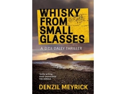 Livro Whisky from Small Glasses de Denzil Meyrick (Inglês)