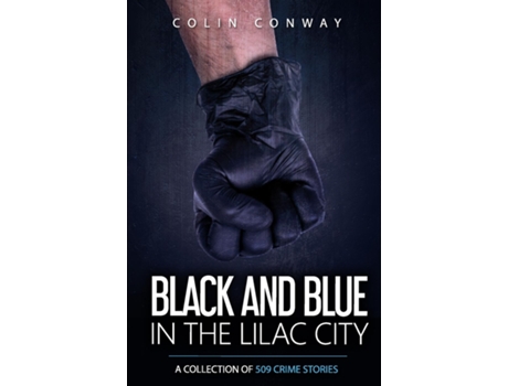 Livro Black And Blue In The Lilac City De Colin Conway (inglês)