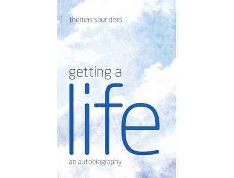 Livro Getting A Life De Thomas Saunders (inglês)
