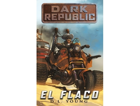 Livro El Flaco Dark Republic Book Three de DL Young (Inglês)