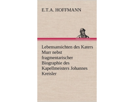 Livro Lebensansichten Des Katers Murr De E T A Hoffmann (alemão - Capa Dura)