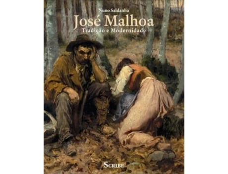 Livro José Malhoa - Tradição E Modernidade Da Editorial Scribe De Nuno Saldanha (português)