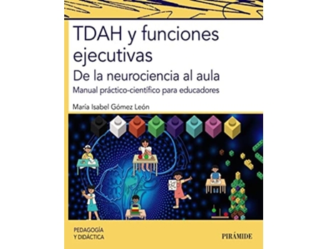 Livro Tdah Y Funciones Ejecutivas Da Editorial Piramide De María Isabel Gómez León (inglês)