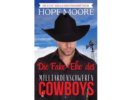 Livro Die Fake-ehe Des Milliardenschweren Cowboys De Hope Moore (inglês)