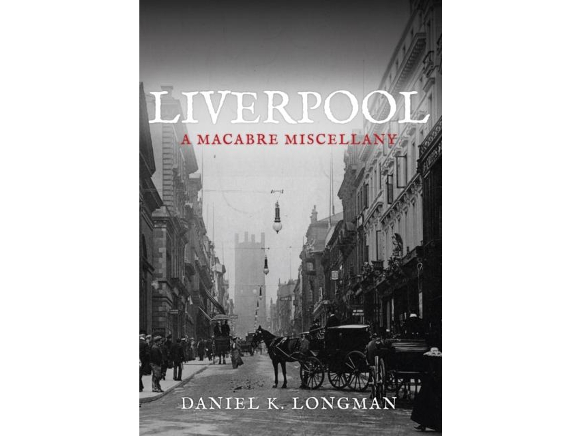 Livro Liverpool de Daniel K Longman (Inglês)