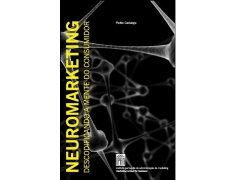 Livro Neuromarketing - Descodificando a Mente do Consumidor .