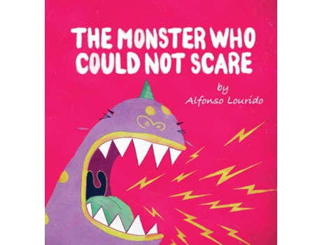 Livro The Monster Who Could Not Scare De Alfonso Lourido (inglês)