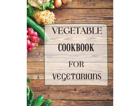 Livro Vegetable Cookbook For Vegetarians De Simba Mavis (inglês)