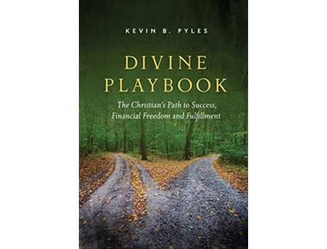 Livro Divine Playbook The Christians Path to Success Financial Freedom and Fulfillment de Kevin B Pyles (Inglês - Capa Dura)
