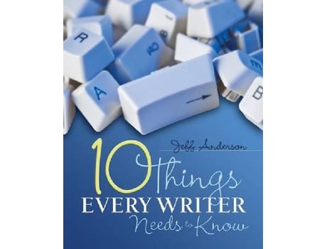 Livro 10 Things Every Writer Needs to Know de Jeff Anderson (Inglês)