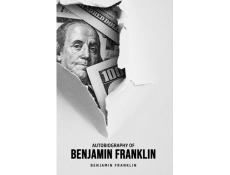 Livro Autobiography Of Benjamin Franklin De Benjamin Franklin (inglês)