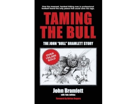 Livro Taming the Bull The John quotBullquot Bramlett Story de John Bramlett e Tula Jeffries (Inglês)