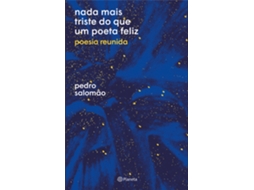 Livro Nada Mais Triste Que Um Poeta Feliz Poesia Reunida De Pedro Salomão (português)