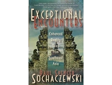 Livro Exceptional Encounters Enhanced Reality Tales From Southeast Asia De Paul Spencer Sochaczewski (inglês)