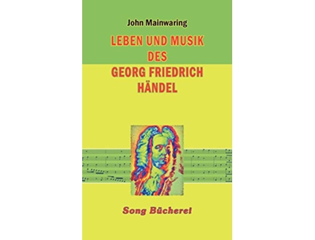 Livro Leben und Musik des Georg Friedrich Händel German Edition de John Mainwaring (Alemão)