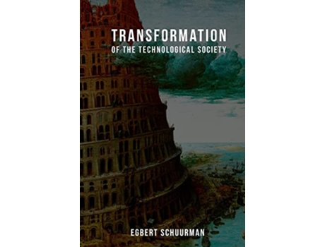 Livro Transformation of the Technological Society de Egbert Schuurman (Inglês)