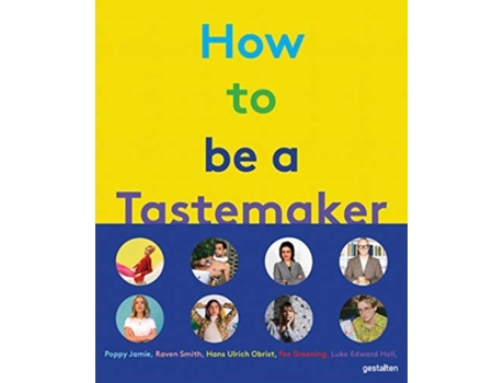 Livro how to be a tastemaker de edited by gestalten , edited by michelle lu (inglês)
