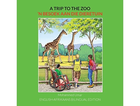 Livro A Trip to the Zoo EnglishAfrikaans Bilingual Edition Afrikaans Edition de Mohammed Umar (Africâner)