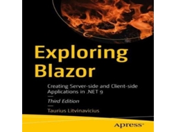 Livro Exploring Blazor Creating Server-side and Client-side Applications in .NET 9 de Taurius Litvinavicius (Inglês)