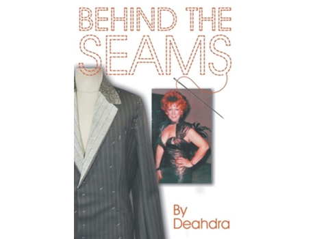 Livro Behind The Seams De Deahdra (inglês - Capa Dura)