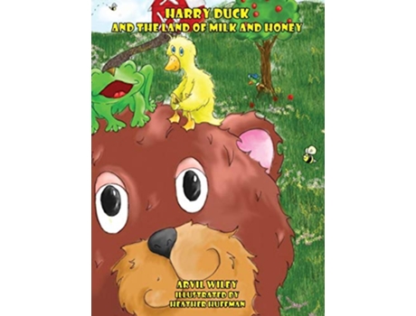 Livro Harry Duck and the Land of Milk and Honey de Arvil Wiley (Inglês)