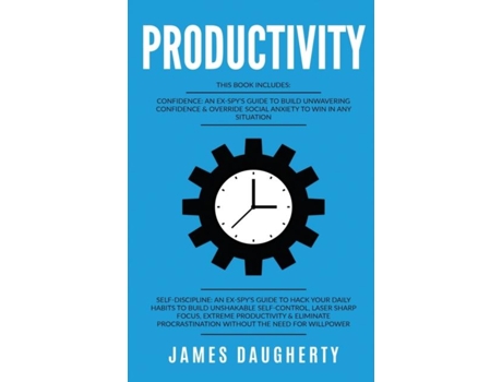 Livro Productivity This Book Includes - Confidence An Ex-spys Guide, Self-discipline An Ex-spys Guide De James Daugherty (inglês)