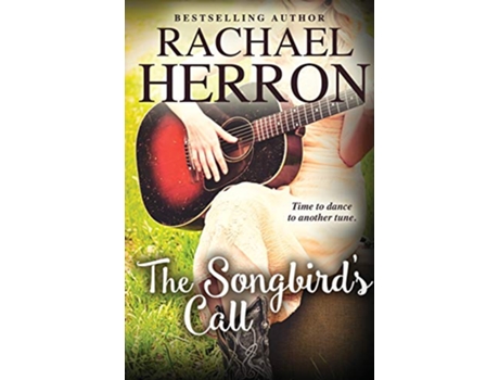 Livro The Songbirds Call The Songbirds of Darling Bay de Rachael Herron (Inglês)