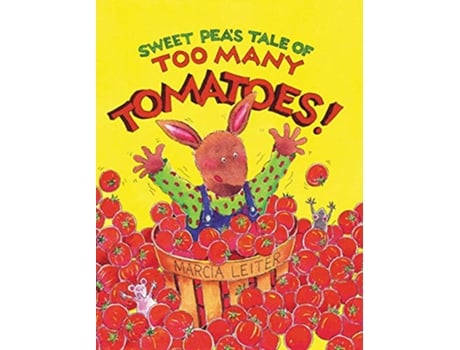 Livro Sweet Peas Tale of Too Many Tomatoes Sweet Pea Tales de Marcia Leiter (Inglês)