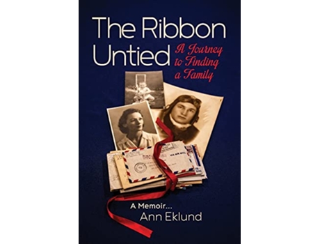Livro The Ribbon Untied A Journey to Finding a Family de Ann Eklund (Inglês)