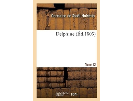 Livro delphine. tome 12 de de stael-holstein-g (francês)