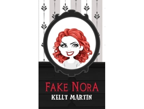 Livro Fake Nora De Kelly Martin (inglês - Capa Dura)