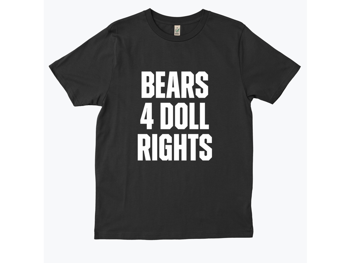 Bears 4 Doll Rights Depecheload T Shirt-l