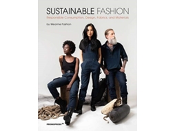 Livro Sustainable Fashion Responsible Consumption, Design, Fabrics and Materials de Wearme Fashion (Inglês)