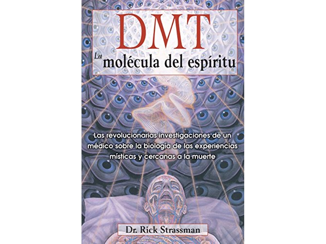 Livro DMT La molecula del espiritu de Rick Strassman Md (Espanhol)