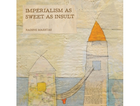 Livro Imperialism as Sweet as Insult Nadine Maestas (Inglês)