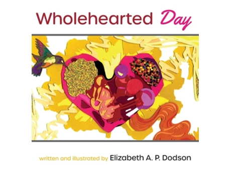 Livro Wholehearted Day De Elizabeth A P Dodson (inglês - Capa Dura)