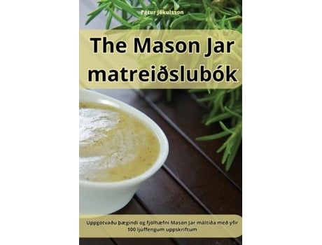 Livro The Mason Jar matreiðslubók de Pétur Jökulsson (Inglês)