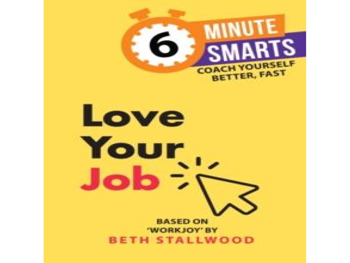 Livro Love Your Job de Beth Stallwood (Inglês)
