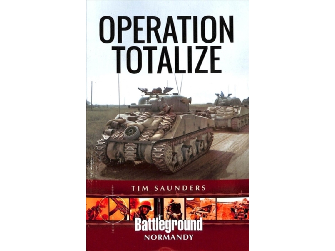 Livro Operation Totalize de Tim Saunders (Inglês)