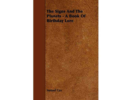 Livro The Signs and the Planets A Book of Birthday Lore de Samuel Cox (Inglês)
