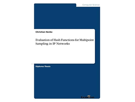 Livro Evaluation of Hash Functions for Multipoint Sampling in IP Networks de Christian Henke (Inglês)