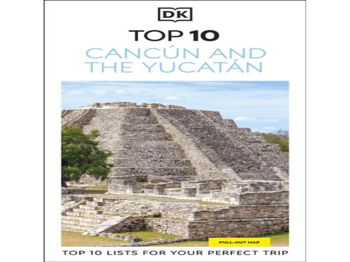 Livro DK Top 10 Cancún and the Yucatán Top 10 lists for your perfect trip plus an all-weather folded map de DK Travel (Inglês)