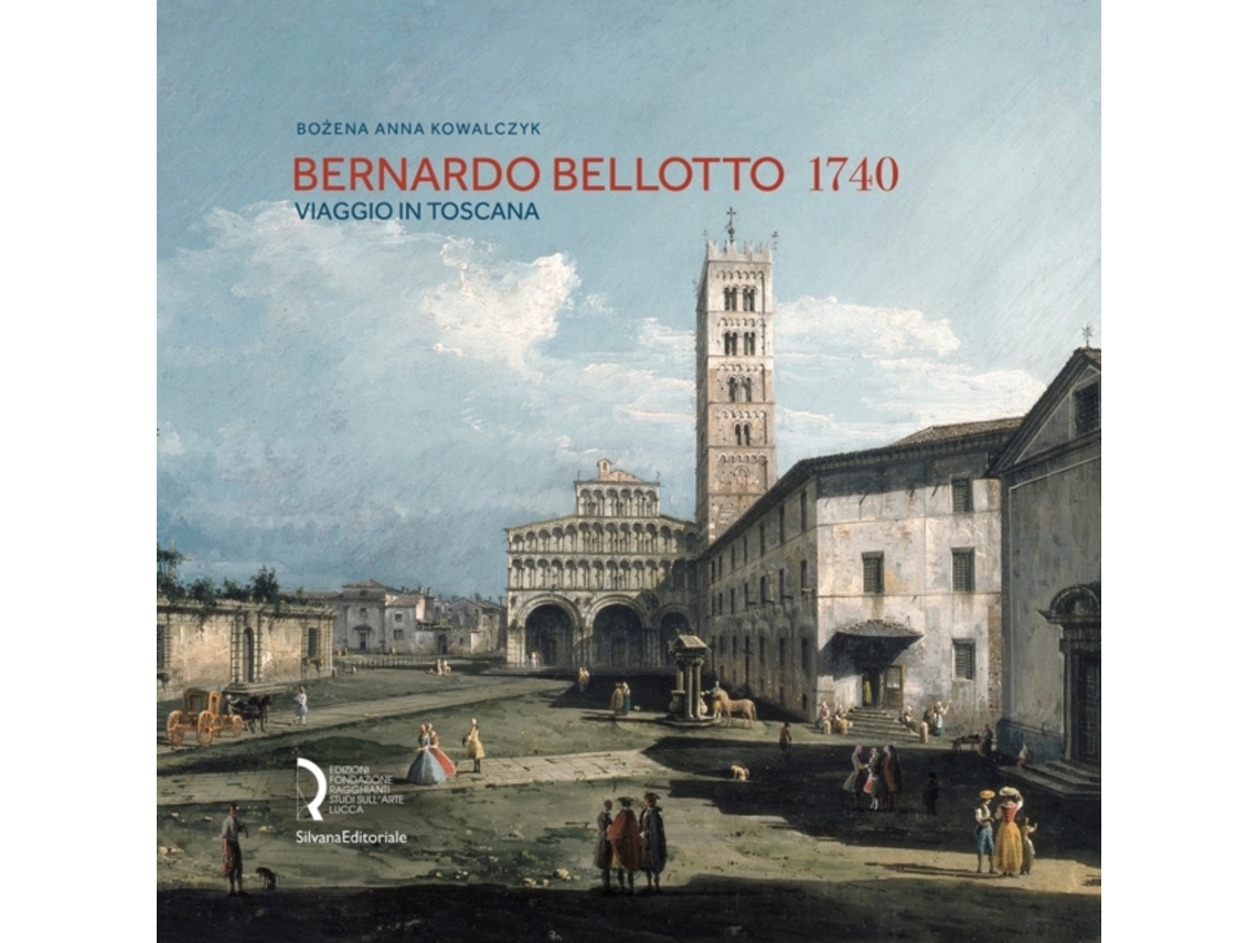 Livro Bernardo Bellotto 1740 de Edited by Bozena Anna Kowalczyk (Inglês)