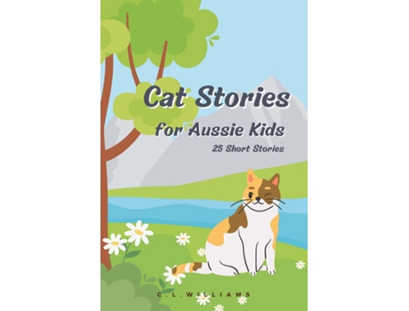 Livro Cat Stories For Aussie Kids De Cl Williams (inglês)