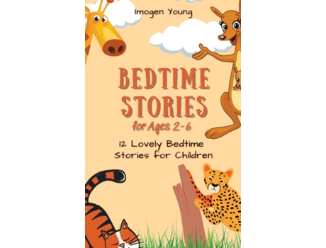 Livro Bedtime Stories For Ages 2-6 12 Lovely Bedtime Stories For Children De Imogen Young (inglês)