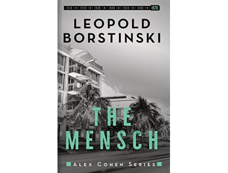 Livro The Mensch An organized crime historical thriller Alex Cohen de Leopold Borstinski (Inglês)