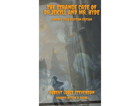 Livro The Strange Case of Dr.Jekyll and Mr. Hyde Adapted 2024 Election Edition de Robert Louis Stevenson (Inglês)